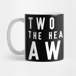 Two Step The Heartache Away Mug